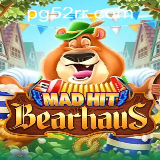 MadHitBearhaus: Descubra o Fenômeno do Momento com 52RR.com